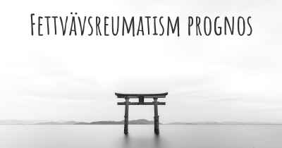 Fettvävsreumatism prognos