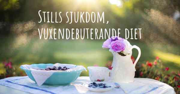 Stills sjukdom, vuxendebuterande diet