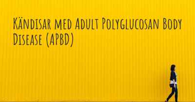Kändisar med Adult Polyglucosan Body Disease (APBD)