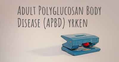 Adult Polyglucosan Body Disease (APBD) yrken