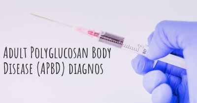 Adult Polyglucosan Body Disease (APBD) diagnos