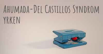 Ahumada-Del Castillos Syndrom yrken