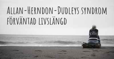 Allan-Herndon-Dudleys syndrom förväntad livslängd