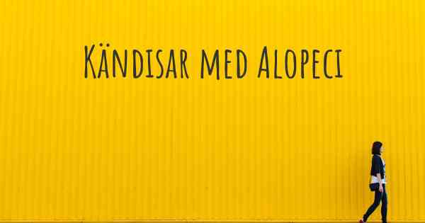 Kändisar med Alopeci