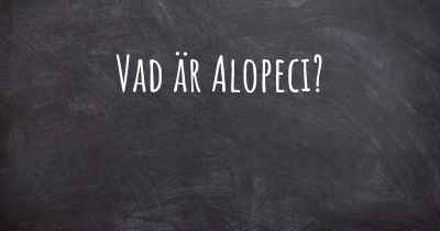 Vad är Alopeci?