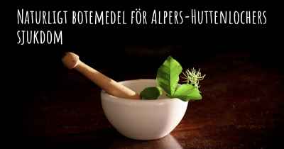 Naturligt botemedel för Alpers-Huttenlochers sjukdom