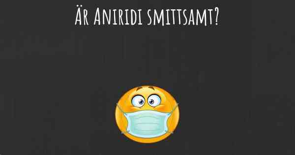 Är Aniridi smittsamt?