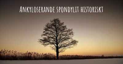 Ankyloserande spondylit historiskt