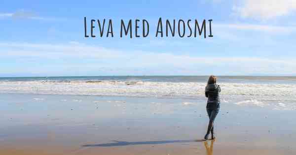 Leva med Anosmi