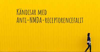 Kändisar med Anti-NMDA-receptorencefalit