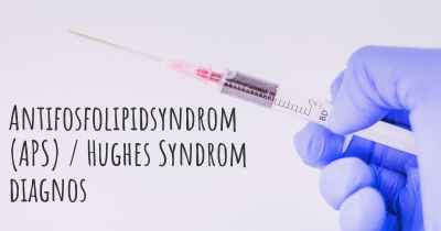 Antifosfolipidsyndrom (APS) / Hughes Syndrom diagnos