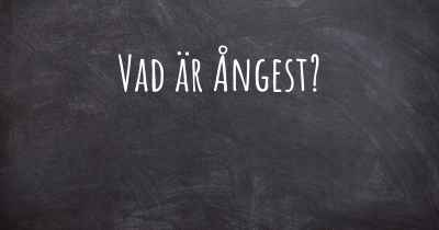 Vad är Ångest?