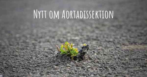 Nytt om Aortadissektion