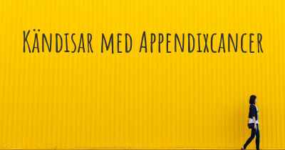 Kändisar med Appendixcancer