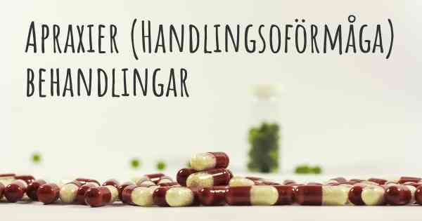 Apraxier (Handlingsoförmåga) behandlingar