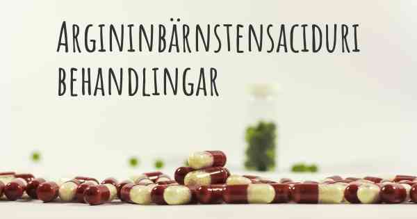Argininbärnstensaciduri behandlingar
