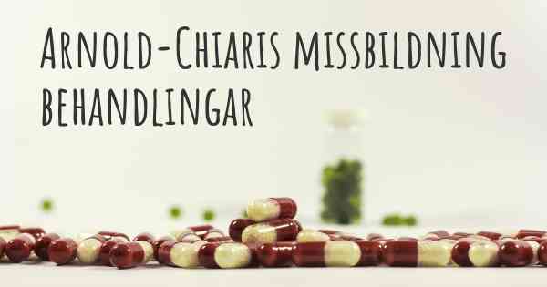 Arnold-Chiaris missbildning behandlingar