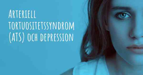 Arteriell tortuositetssyndrom (ATS) och depression