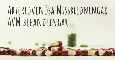 Arteriovenösa Missbildningar AVM behandlingar