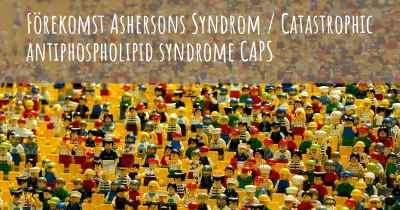 Förekomst Ashersons Syndrom / Catastrophic antiphospholipid syndrome CAPS