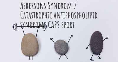 Ashersons Syndrom / Catastrophic antiphospholipid syndrome CAPS sport