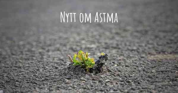 Nytt om Astma