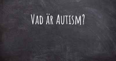 Vad är Autism?
