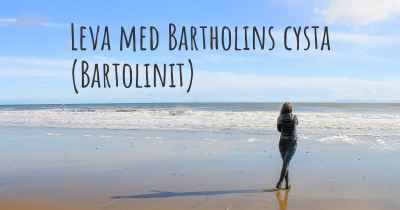 Leva med Bartholins cysta (Bartolinit)