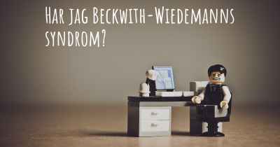 Har jag Beckwith-Wiedemanns syndrom?