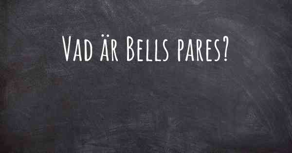 Vad är Bells pares?