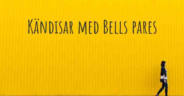 Kändisar med Bells pares