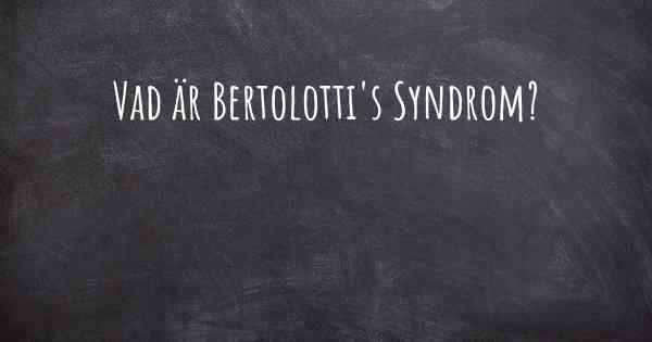Vad är Bertolotti's Syndrom?