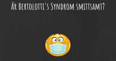 Är Bertolotti's Syndrom smittsamt?