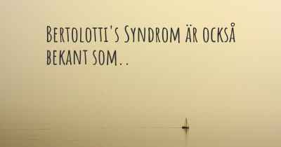 Bertolotti's Syndrom är också bekant som..