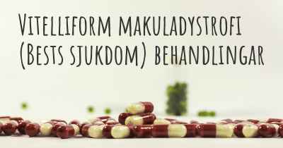 Vitelliform makuladystrofi (Bests sjukdom) behandlingar