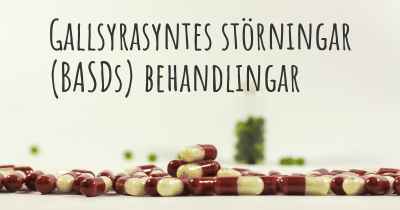 Gallsyrasyntes störningar (BASDs) behandlingar