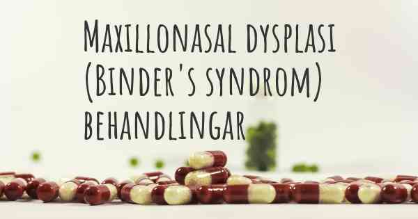 Maxillonasal dysplasi (Binder's syndrom) behandlingar