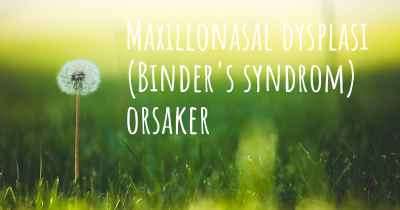 Maxillonasal dysplasi (Binder's syndrom) orsaker