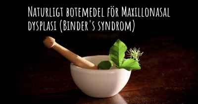 Naturligt botemedel för Maxillonasal dysplasi (Binder's syndrom)