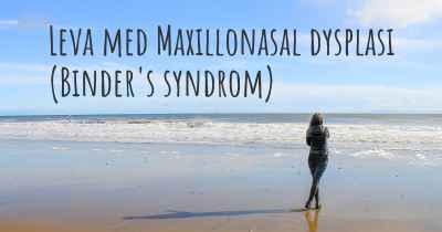Leva med Maxillonasal dysplasi (Binder's syndrom)