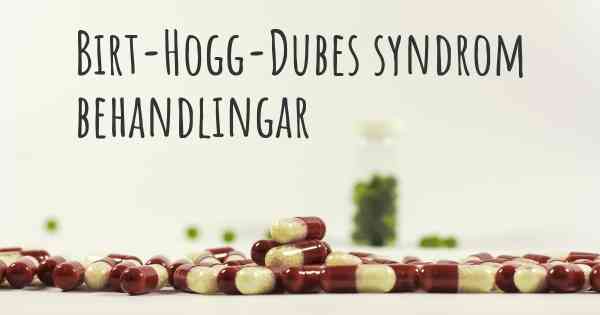Birt-Hogg-Dubes syndrom behandlingar