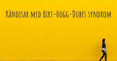 Kändisar med Birt-Hogg-Dubes syndrom