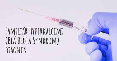 Familjär Hyperkalcemi (Blå Blöja Syndrom) diagnos