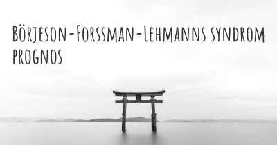 Börjeson-Forssman-Lehmanns syndrom prognos