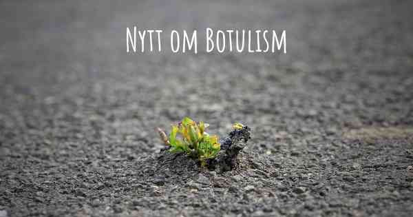 Nytt om Botulism