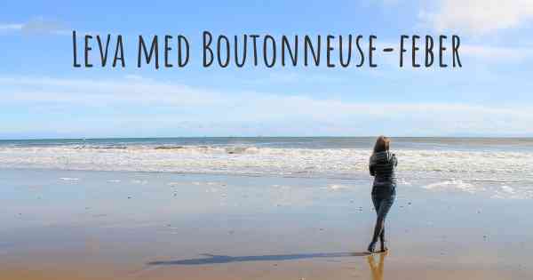 Leva med Boutonneuse-feber