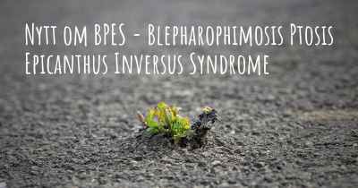 Nytt om BPES - Blepharophimosis Ptosis Epicanthus Inversus Syndrome