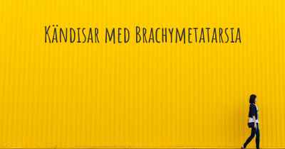 Kändisar med Brachymetatarsia
