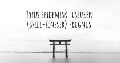 Tyfus epidemisk lusburen (Brill-Zinsser) prognos