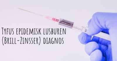 Tyfus epidemisk lusburen (Brill-Zinsser) diagnos